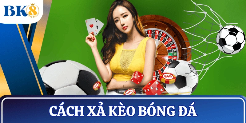 cach-xa-keo-bong-da
