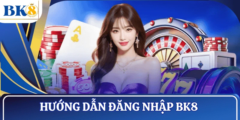 huong-dan-dang-nhap-BK8