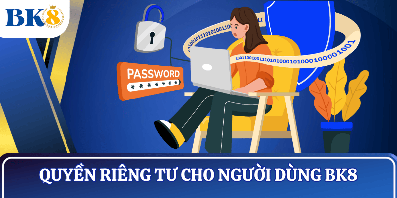 quyen-rieng-tu-nguoi-dung-BK8